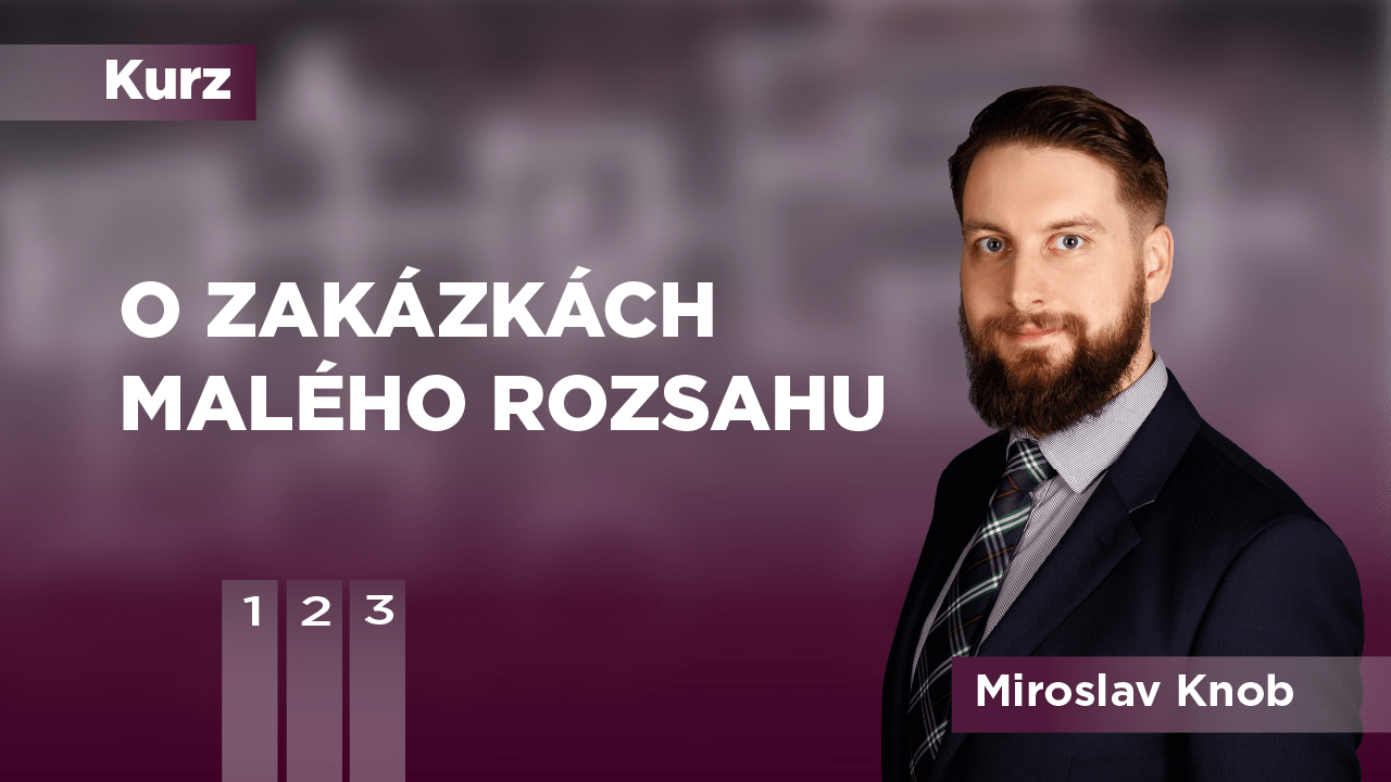 Prakticky o zakázkách malého rozsahu